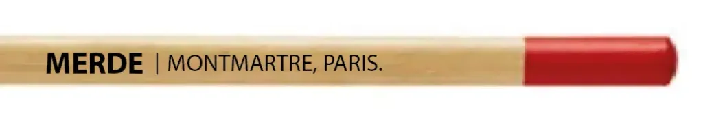 [I7-CRAYON] (ROUGE) crayon MERDE / MONTMARTRE
