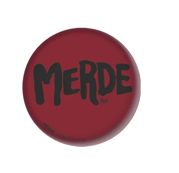 [D1-BADGE] (BORDEAUX) MERDE LOGO / badge 