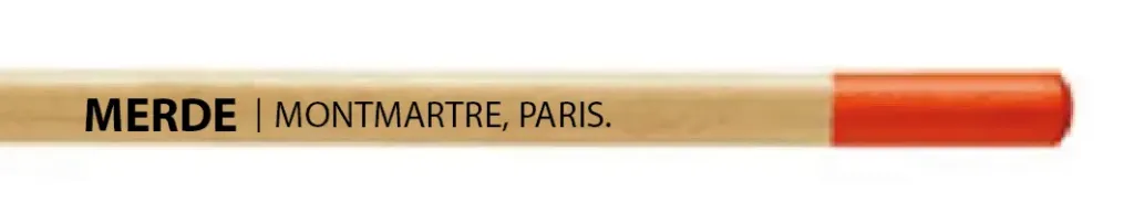 (ORANGE) crayon MERDE / MONTMARTRE